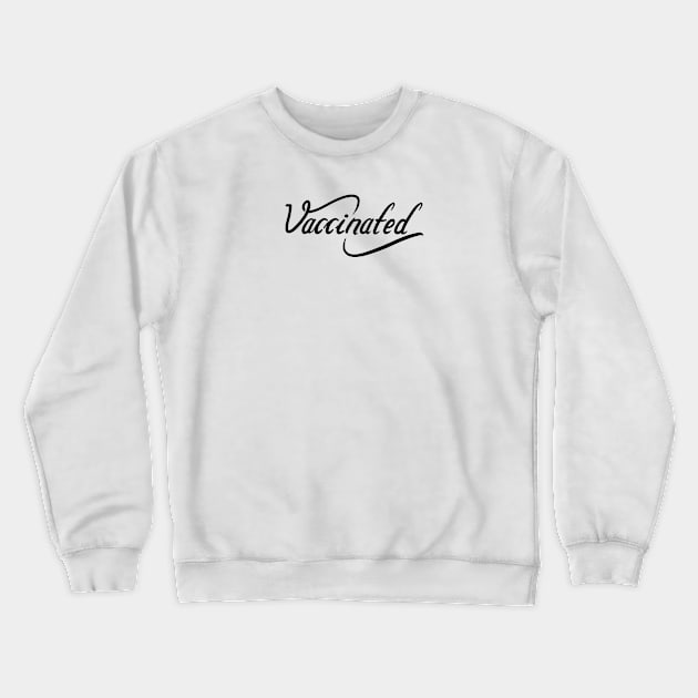 Vaccinate letter Crewneck Sweatshirt by 27ashes